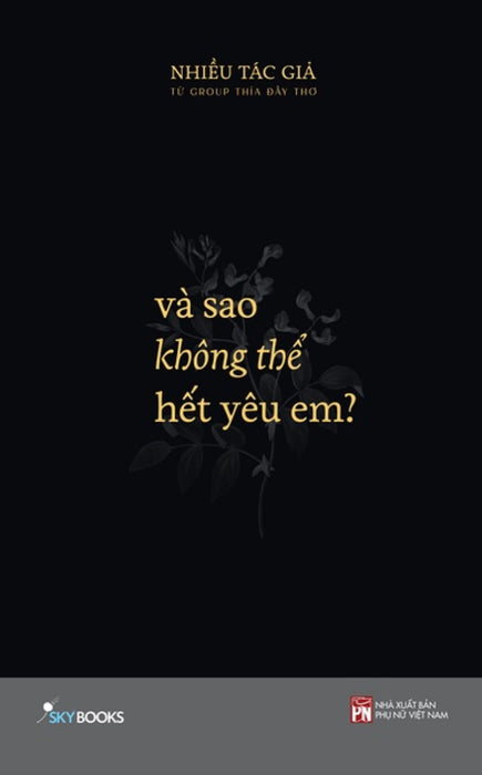 Và Sao Không Thể Hết Yêu Em?- Thương 2- Thìa Đầy Thơ_Sky