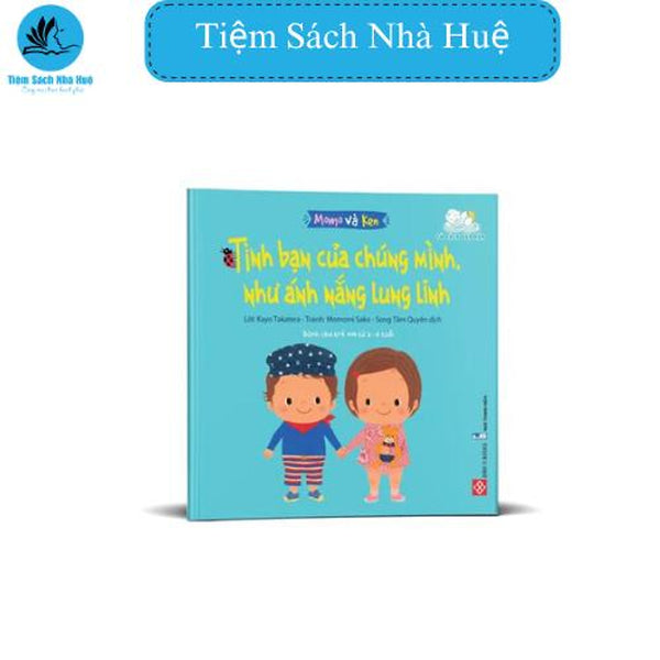 Sách Cho Con Momo Và Ken- Tình Bạn Của Chúng Mình, Như Ánh Nắng Lung Linh, Đinh Tị, Tiệm Sách Nhà Huệ