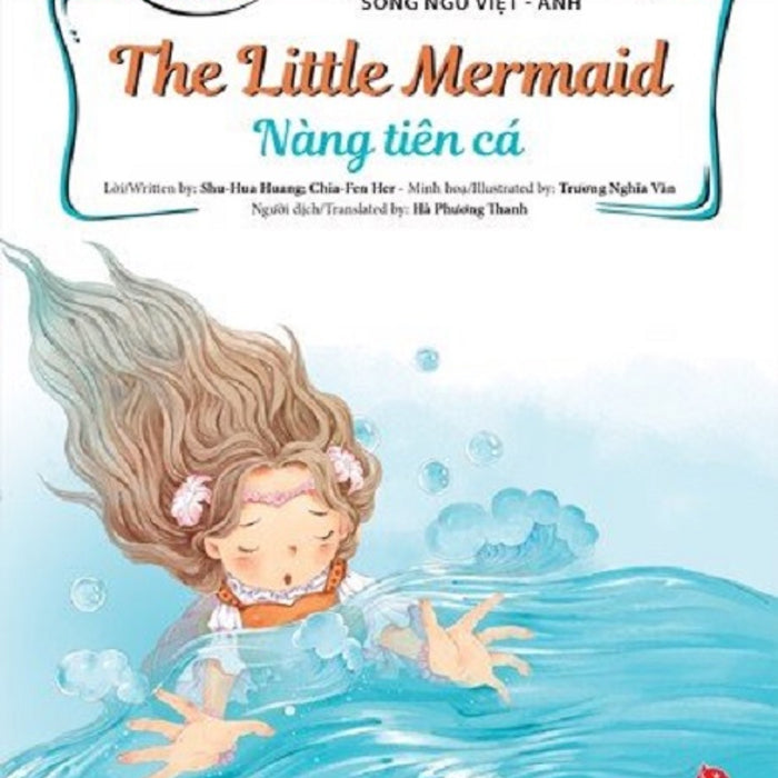 Sách - Truyện Cổ Tích Nổi Tiếng Song Ngữ Việt-Anh: Nàng Tiên Cá_The Little Mermaid