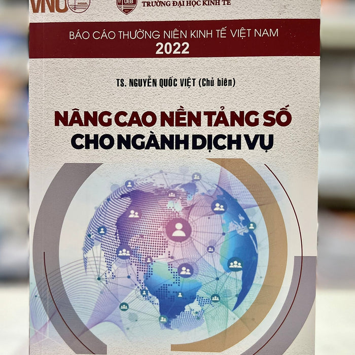 Sách - Báo Cáo Thường Niên Kinh Tế Việt Nam 2022 - Nâng Cao Nền Tảng Số Cho Ngành Dịch Vụ