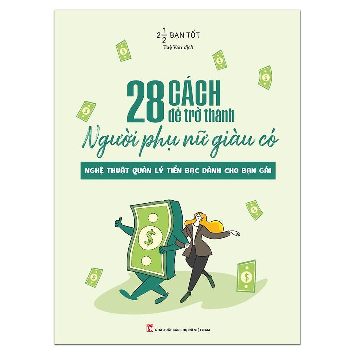 Sách: 28 Cách Để Trở Thành Người Phụ Nữ Giàu Có - Nghệ Thuật Quản Lý Tiền Bạc Dành Cho Bạn Gái (Tái Bản) - Bản Quyền