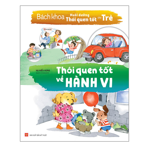 Bách Khoa Nuôi Dưỡng Thói Quen Tốt Cho Trẻ - Thói Quen Tốt Về Hành Vi