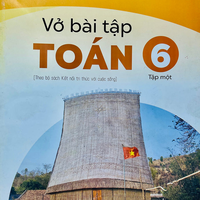 Sách - Vở Bài Tập Toán Lớp 6 Tập 1+2 (Kết Nối Tri Thức Với Cuộc Sống)