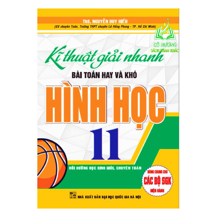 Sách - Kĩ Thuật Giải Nhanh Bài Toán Hay Và Khó Hình Học 11 ( Dùng Chung Ch Các Bộ Sgk Hiện Hành ) (Ha)