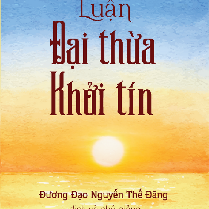 Thực Hành Theo Luận Đại Thừa Khởi Tín