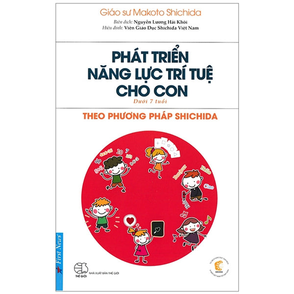 Phát Triển Năng Lực Trí Tuệ Cho Con Dưới 7 Tuổi Theo Phương Pháp Shichida