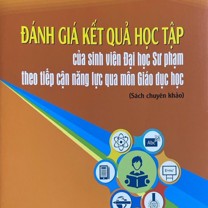 Đánh Giá Kết Quả Học Tập Của Sinh Viên Đại Học Sư Phạm Theo Tiếp Cận Năng Lực Qua Môn Giáo Dục Học