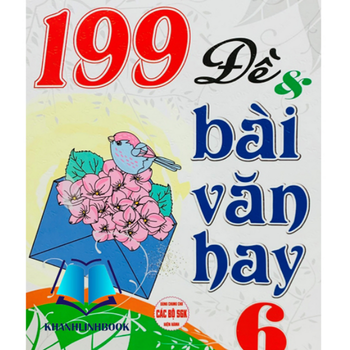 Sách - 199 Đề & Bài Văn Hay 6