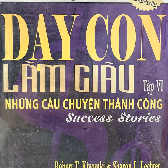 Dạy Con Làm Giàu Tập Vi - Những Câu Chuyện Thành Công