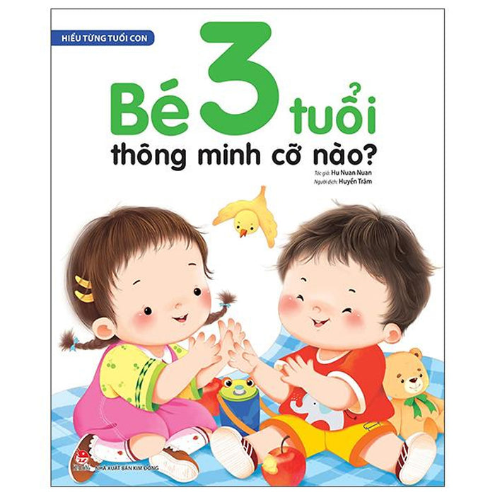 Hiểu Từng Tuổi Con: Bé 3 Tuổi Thông Minh Cỡ Nào?