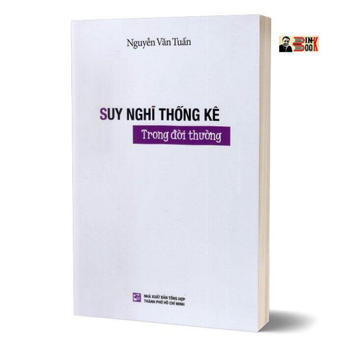 Suy Nghĩ Thống Kê Trong Đời Thường – Nguyễn Văn Tuấn – Nxb Tổng Hợp Thành Phố Hồ Chí Minh (Bìa Mềm)
