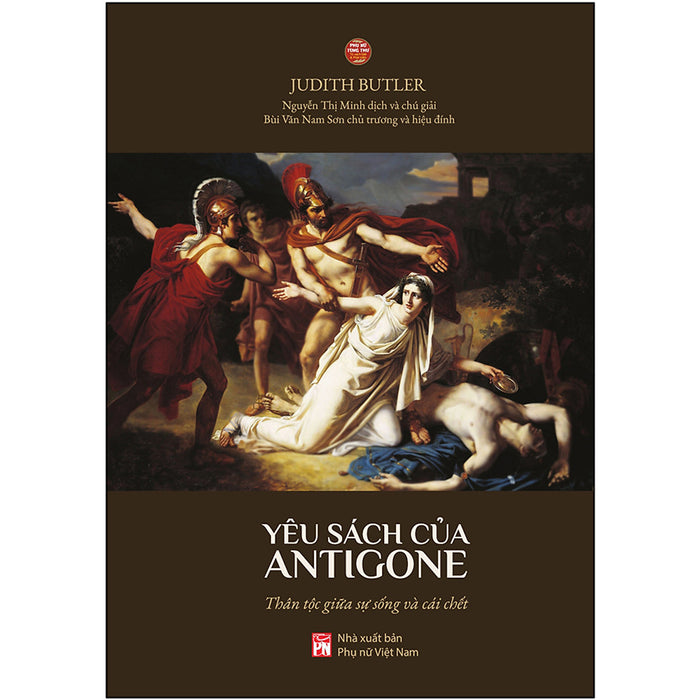 Yêu Sách Của Antigone: Thân Tộc Giữa Sự Sống Và Cái Chết