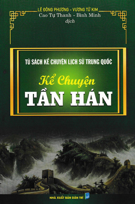 Tủ Sách Kể Chuyện Lịch Sử Trung Quốc: Kể Chuyện Tần Hán _Ha