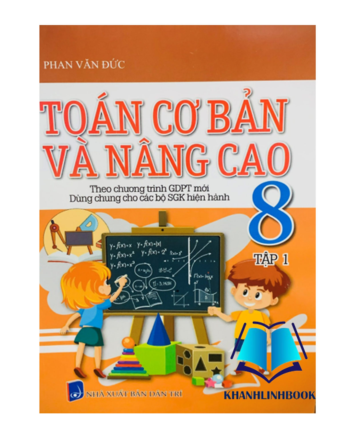 Sách - Toán Cơ Bản Và Nâng Cao 8 - Tập 1 ( Theo Chương Trình Gdpt Mới )