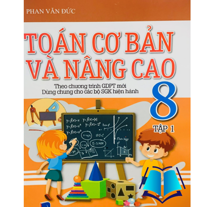Sách - Toán Cơ Bản Và Nâng Cao 8 - Tập 1 ( Theo Chương Trình Gdpt Mới )