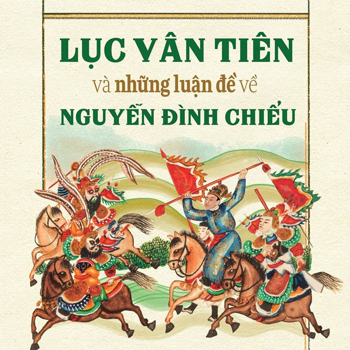 Lục Vân Tiên Và Những Luận Đề Về Nguyễn Đình Chiểu