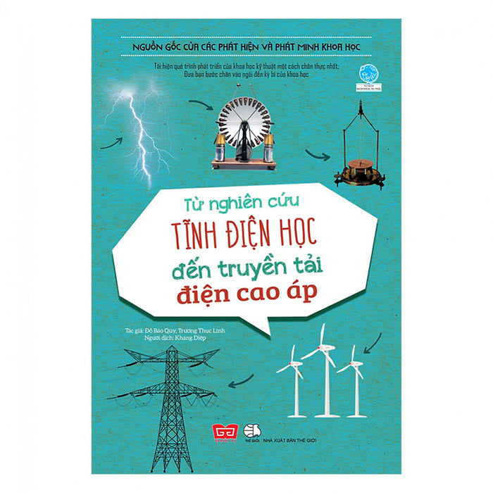 Nguồn Gốc Của Các Phát Hiện Và Phát Minh Khoa Học - Từ Nghiên Cứu Tĩnh Điện Học Đến Truyền Tải Điện Cao Áp