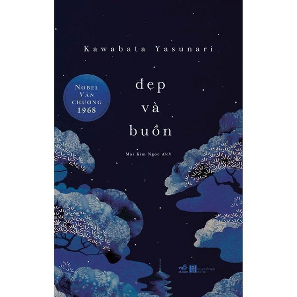 Sách Đẹp Và Buồn (Kawabata Yasunari) - Nhã Nam - Bản Quyền