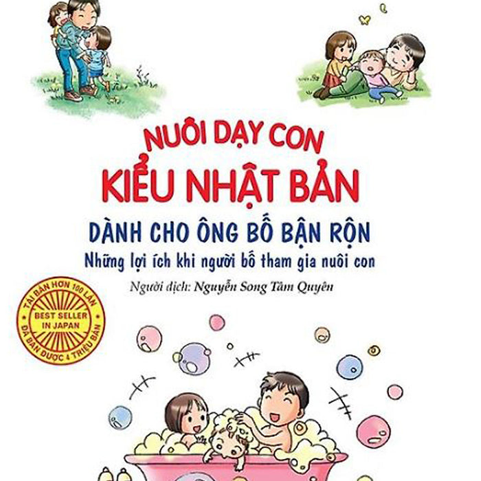 Nuôi Dạy Con Kiểu Nhật Bản (Dành Cho Ông Bố Bận Rộn)