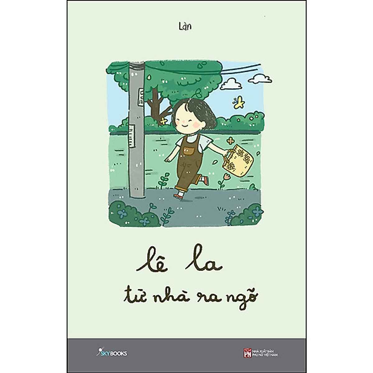 Trạm Đọc | Lê La Từ Nhà Ra Ngõ - Bản Thường(Tặng Kèm Bookmark)