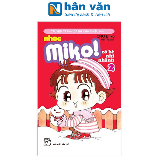 Nhóc Miko! Cô Bé Nhí Nhảnh - Tập 2 (Tái Bản 2023)