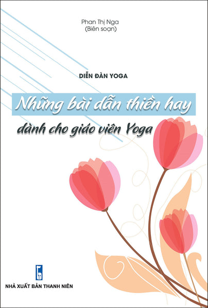 Diễn Đàn Yoga: Những Bài Dẫn Thiền Hay Dành Cho Giáo Viên Yoga