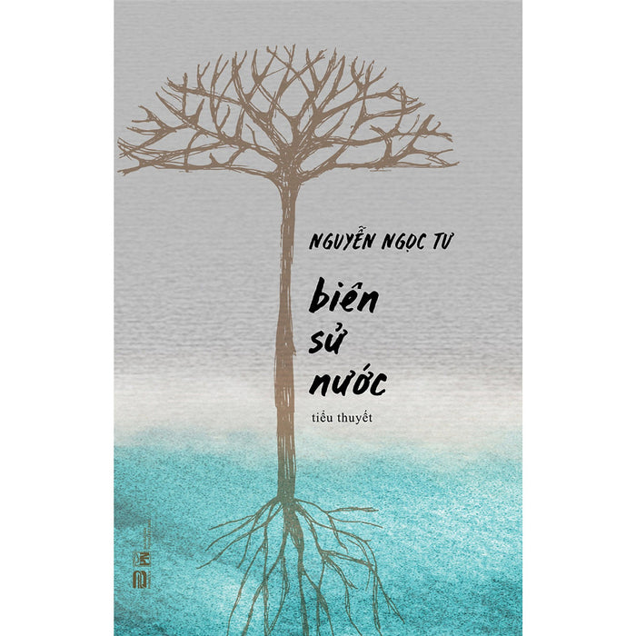 Biên Sử Nước - Nguyễn Ngọc Tư - (Bìa Mềm)