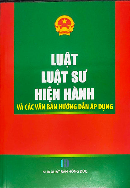 Luật Luật Sư Hiện Hành Và Các Văn Bản Hướng Dẫn Áp Dụng