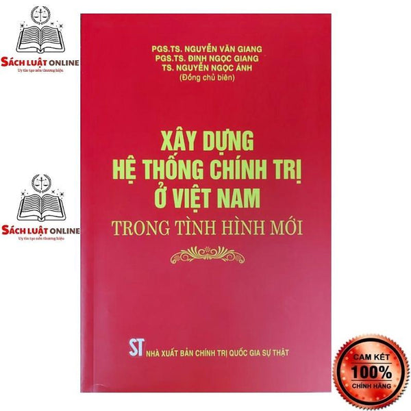 Sách - Xây Dựng Hệ Thống Chính Trị Ở Việt Nam Trong Thời Kỳ Mới