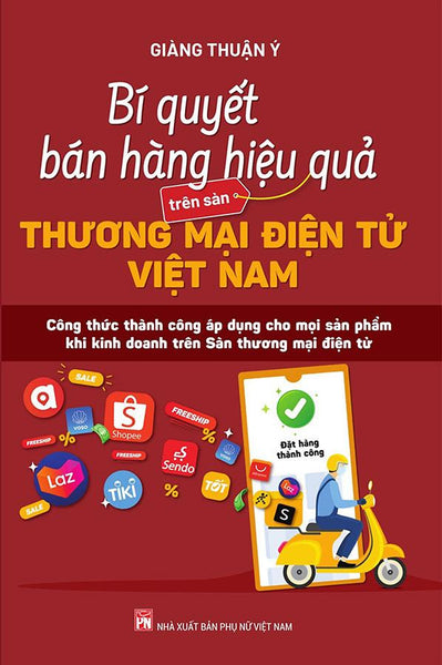 Bí Quyết Bán Hàng Hiệu Quả Trên Sàn Thương Mại Điện Tử Việt Nam