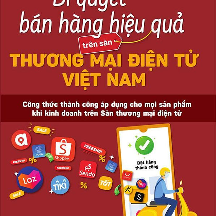 Bí Quyết Bán Hàng Hiệu Quả Trên Sàn Thương Mại Điện Tử Việt Nam