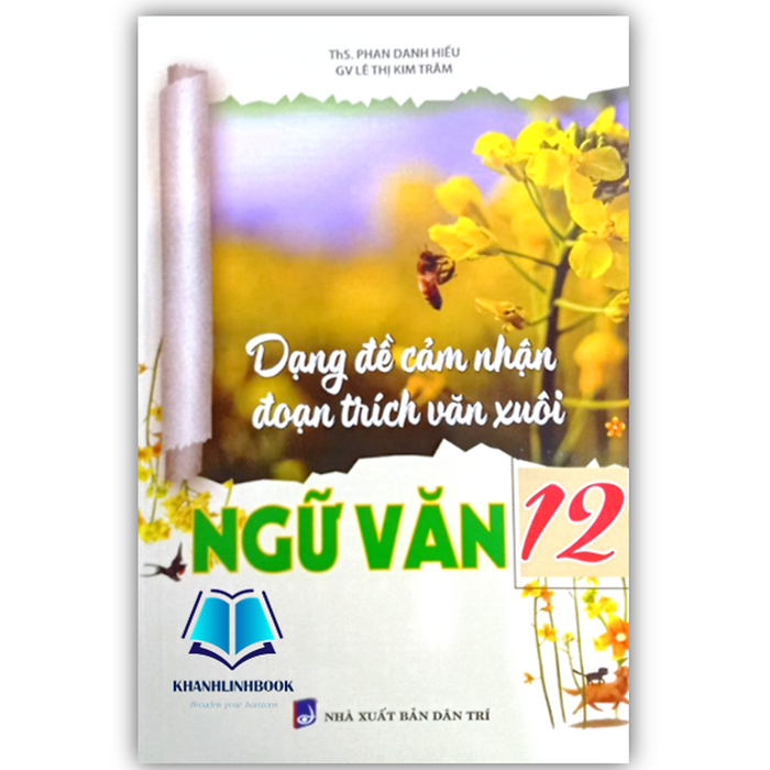 Sách - Dạng Đề Cảm Nhận Đoạn Trích Văn Xuôi Ngữ Văn 12