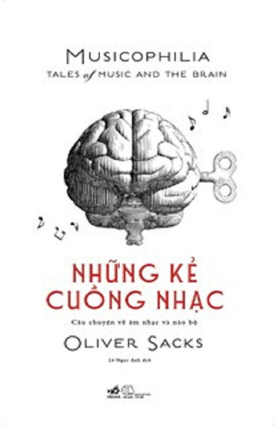 Những Kẻ Cuồng Nhạc Musicophilia – Tales Of Music And The Brain