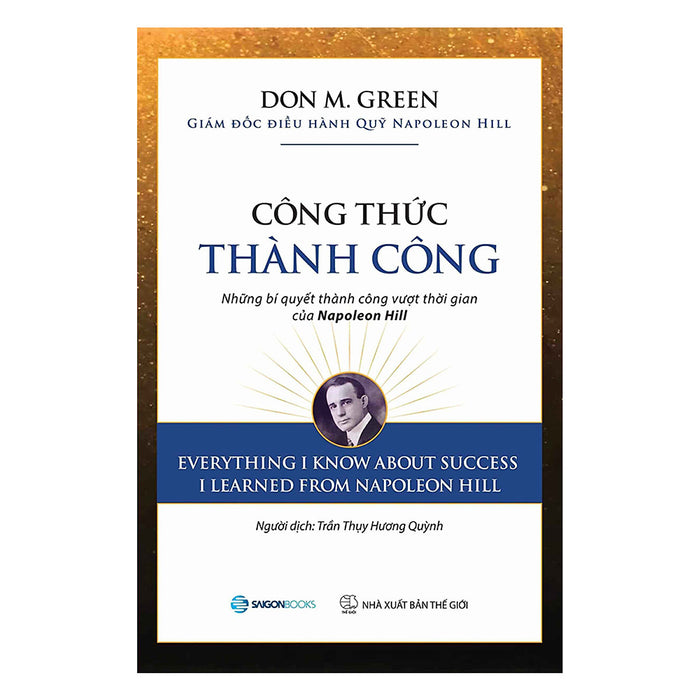 Công Thức Thành Công – Những Bí Quyết Thành Công Vượt Thời Gian Của Napoleon Hill