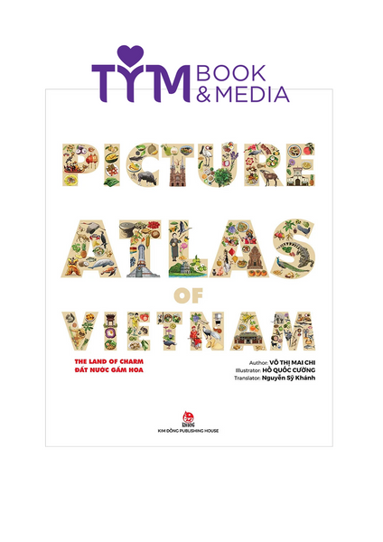 The Land Of Charm Picture Atlas Of Vietnam - Đất Nước Gấm Hoa