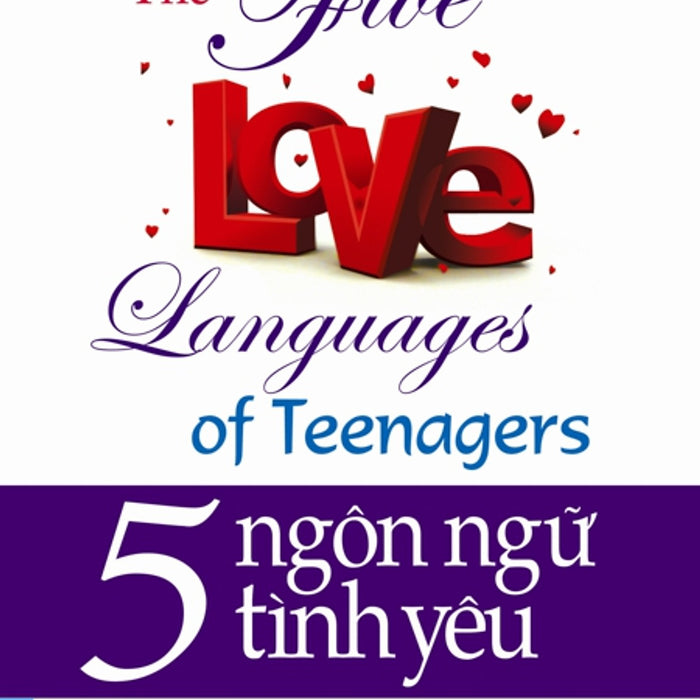 5 Ngôn Ngữ Tình Yêu - Dành Cho Bạn Trẻ (Tái Bản)