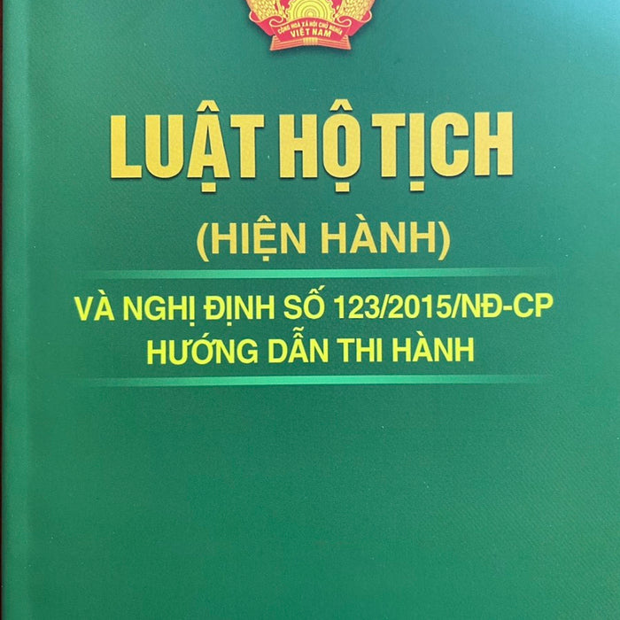 Luật Hộ Tịch  ( Hiện Hành ) Và Nghị Định Số 123/2015/Nđ-Cp Hướng Dẫn Thi Hành