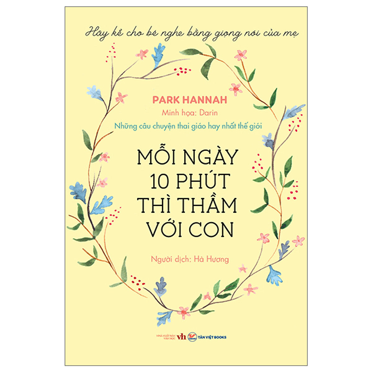 Những Câu Chuyện Thai Giáo Hay Nhất Thế Giới - Mỗi Ngày 10 Phút Thì Thầm Với Con