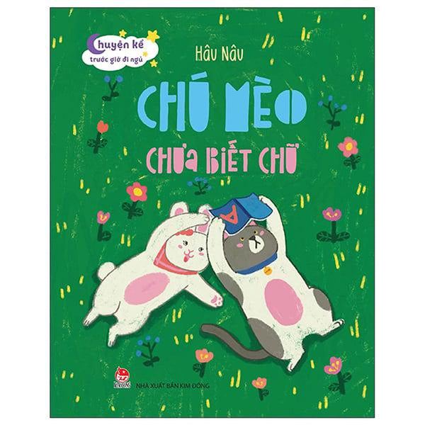 Chuyện Kể Trước Giờ Đi Ngủ - Chú Mèo Chưa Biết Chữ