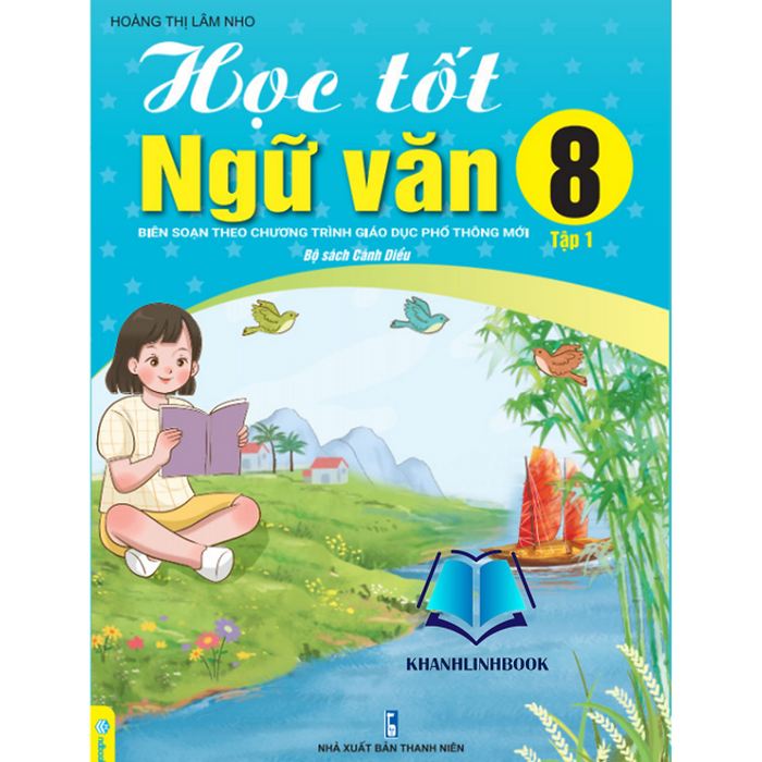 Sách - Học Tốt Ngữ Văn 8 - Tập 1 Biên Soạn Theo Chương Trình Gdpt Mới (Cánh Diều)