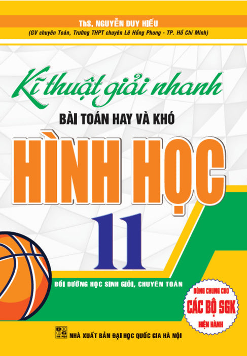Kĩ Thuật Giải Nhanh Bài Toán Hay Và Khó Hình Học 11 (Dùng Chung Cho Các Bộ Sgk Hiện Hành)