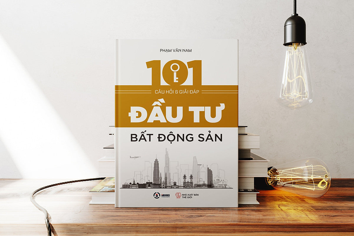 101 Câu Hỏi Và Giải Đáp Đầu Tư Bất Động Sản