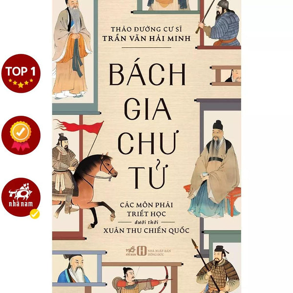 Bách Gia Chư Tử: Các Môn Phái Triết Học Dưới Thời Xuân Thu Chiến Quốc (Trần Văn Hải Minh)  - Bản Quyền