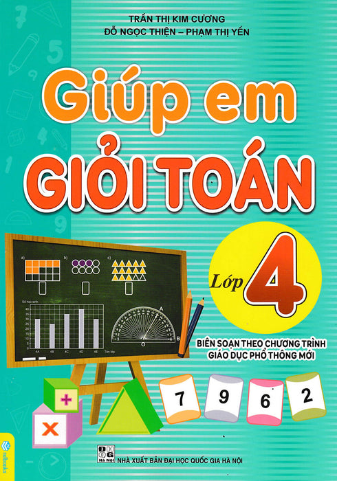 Nd - Giúp Em Giỏi Toán Lớp 4 (Biên Soạn Theo Chương Trình Gdpt Mới)