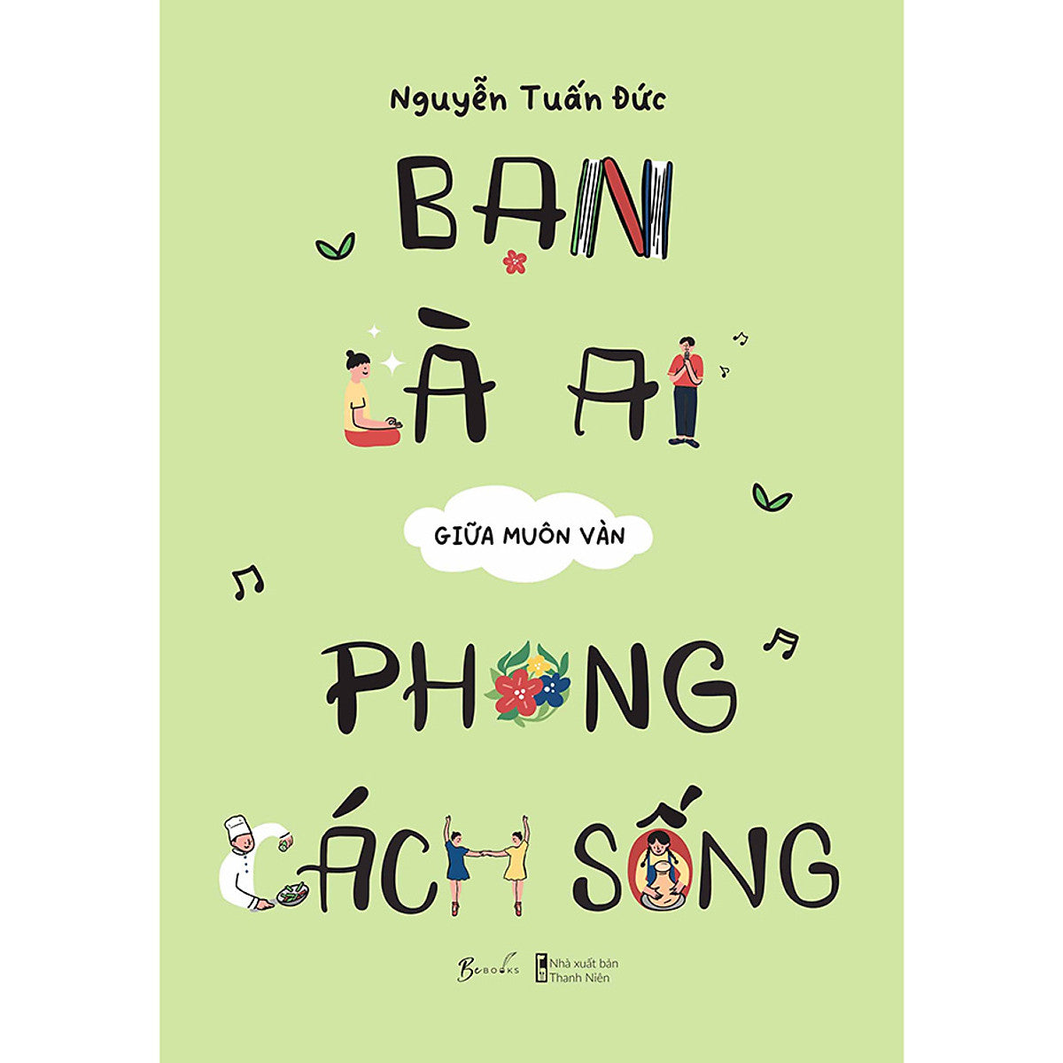 Bạn Là Ai Giữa Muôn Vàn Phong Cách Sống