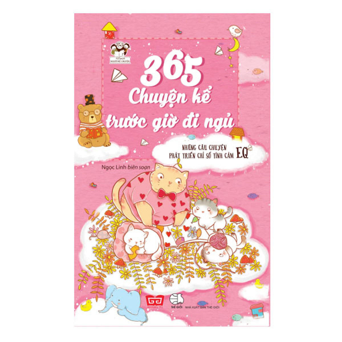 365 Chuyện Kể Trước Giờ Đi Ngủ - Những Câu Chuyện Phát Triển Chỉ Số Tình Cảm Eq (Tái Bản)