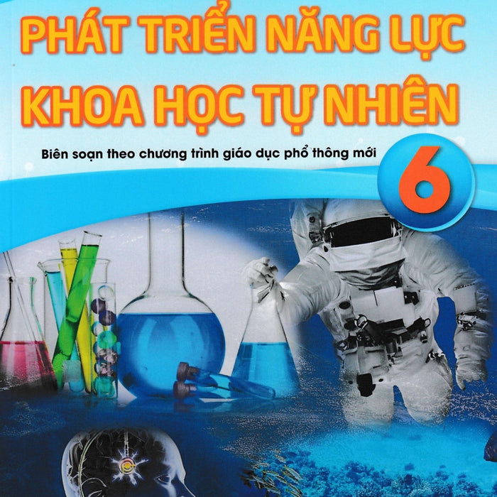 Nd - Phát Triển Năng Lực Khoa Học Tự Nhiên 6 (Biên Soạn Theo Chương Trình Gdpt Mới)