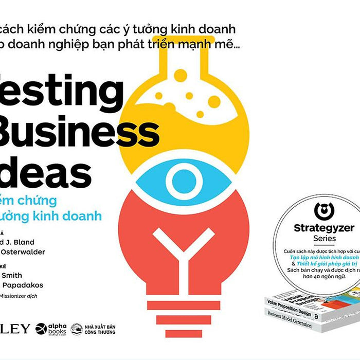 Testing Business Ideas - Kiểm Chứng Ý Tưởng Kinh Doanh