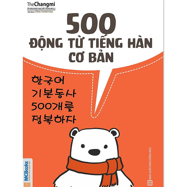 500 Động Từ Tiếng Hàn Cơ Bản ( Học Kèm App Mcbooks - Trải Nghiệm Tuyệt Vời Với Hệ Sinh Thái Mcplatform ) Tặng Kèm Bookmark