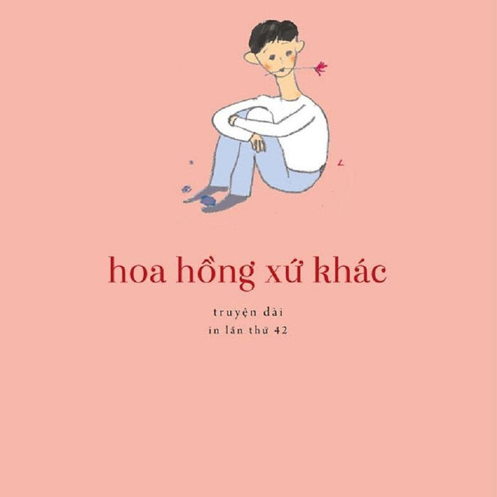 Truyện Của Nguyễn Nhật Ánh - Hoa Hồng Xứ Khác